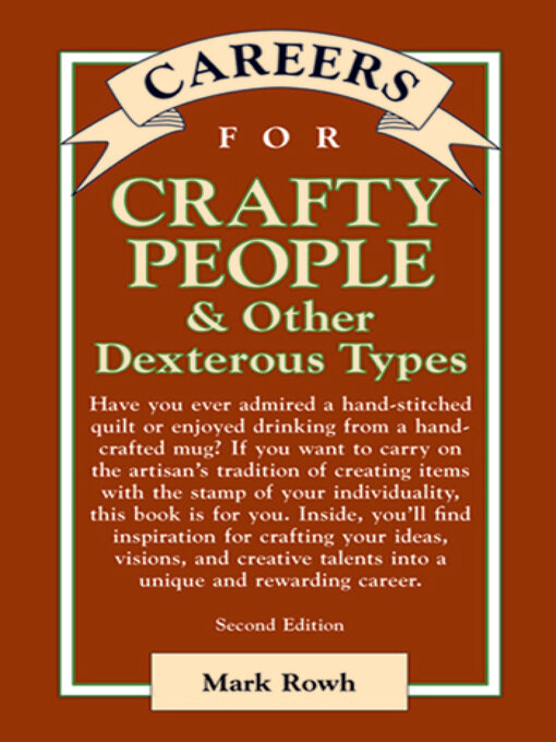Title details for Careers for Crafty People & Other Dexterous Types by Mark Rowh - Wait list